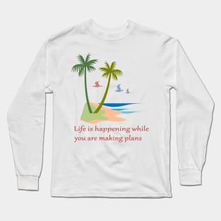 Life Long Sleeve T-Shirt